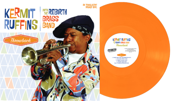 Kermit Ruffins with the Rebirth Brass Band - Throwback